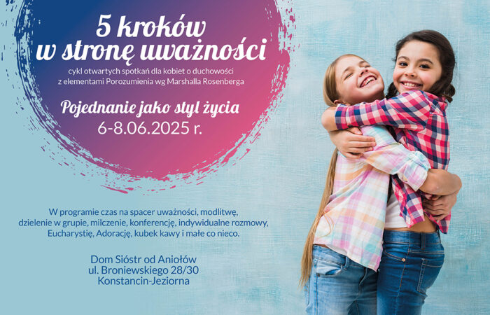 „5 kroków w stronę uważności” – Pojednanie, jako styl życia