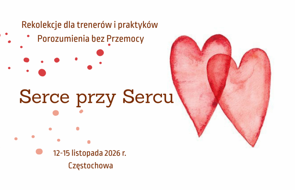 Rekolekcje dla trenerów i praktyków NVC „Serce przy Sercu”