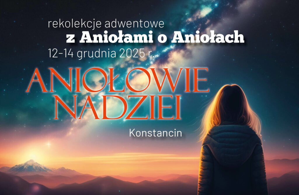 Rekolekcje adwentowe „Aniołowie Nadziei”