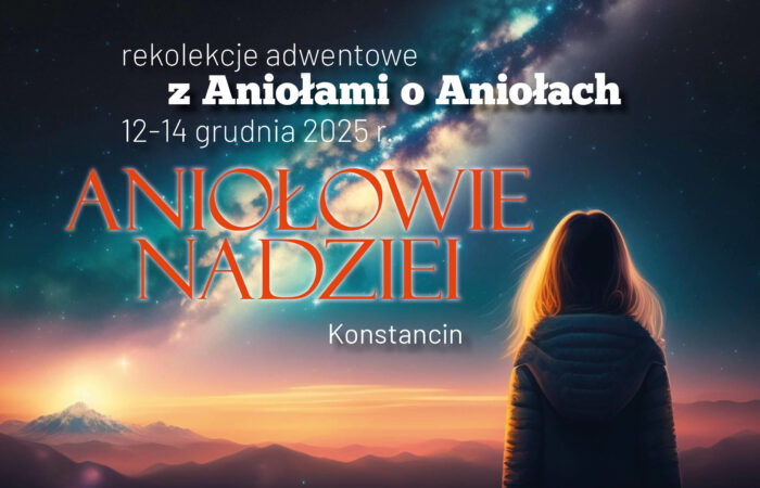 Rekolekcje adwentowe „Aniołowie Nadziei”